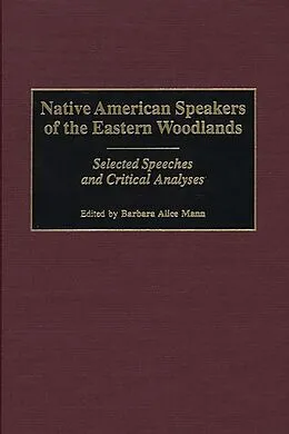 E-Book (pdf) Native American Speakers of the Eastern Woodlands von Barbara Alice Mann