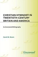 E-Book (pdf) Christian Hymnody in Twentieth-Century Britain and America von DAVID MUSIC