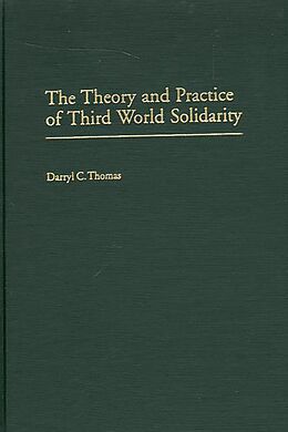 E-Book (pdf) The Theory and Practice of Third World Solidarity von Darryl C. Thomas