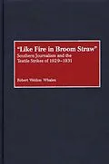 E-Book (pdf) Like Fire in Broom Straw von Robert W. Whalen