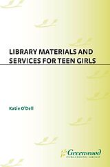 eBook (pdf) Library Materials and Services for Teen Girls de Katie O'Dell