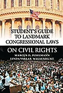 E-Book (pdf) Student's Guide to Landmark Congressional Laws on Civil Rights von Marcus D. Pohlmann, Linda Vallar Whisenhunt