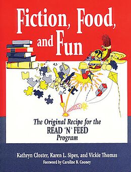 eBook (pdf) Fiction, Food, and Fun de Kathryn Closter, Karen L. Sipes, Vickie Thomas