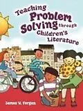 E-Book (pdf) Teaching Problem Solving Through Children's Literature von James W. Forgan