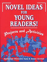 eBook (pdf) Novel Ideas for Young Readers! de Katherine Wiesolek Kuta, Susan C. Zernial