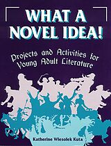 eBook (pdf) What a Novel Idea de Katherine Wiesolek Kuta