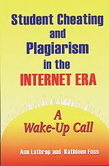 eBook (pdf) Student Cheating and Plagiarism in the Internet Era de Kathleen Foss, Ann Lathrop