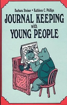 E-Book (pdf) Journal Keeping with Young People von Barbara Steiner, Kathleen Phillips