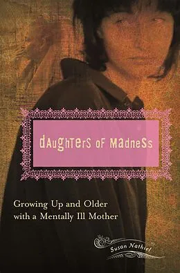 E-Book (pdf) Daughters of Madness von Susan L. Nathiel Ph. D.