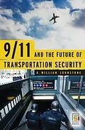 E-Book (pdf) 9/11 and the Future of Transportation Security von R. William Johnstone