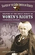 E-Book (pdf) Shapers of the Great Debate on Women's Rights von Joyce D. Duncan