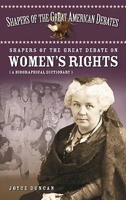 E-Book (pdf) Shapers of the Great Debate on Women's Rights von Joyce D. Duncan
