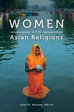 E-Book (pdf) Women and Asian Religions von Zayn R. Kassam