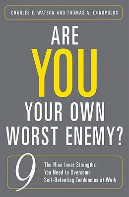E-Book (pdf) Are You Your Own Worst Enemy? von Charles E. Watson, Thomas A. Idinopulos