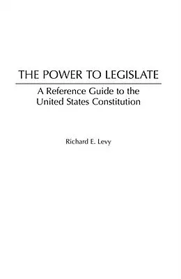 PDF The Power to Legislate von Richard E. Levy