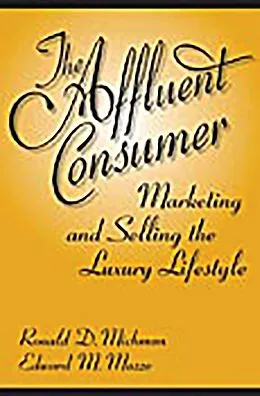 E-Book (pdf) The Affluent Consumer von Ronald D. Michman, Edward M. Mazze