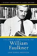 PDF Student Companion to William Faulkner von John Dennis Anderson