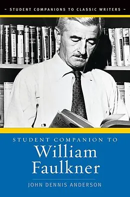 PDF Student Companion to William Faulkner von John Dennis Anderson
