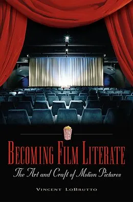 E-Book (pdf) Becoming Film Literate von Vincent Lobrutto