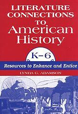 eBook (pdf) Literature Connections to American History K6 de Lynda G. Adamson