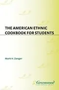 E-Book (pdf) American Ethnic Cookbook For Students von Mark H. Zanger