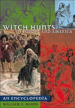E-Book (pdf) Witch Hunts in Europe and America: An Encyclopedia von William E. Burns