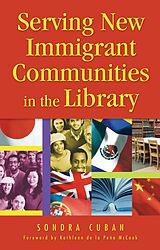 eBook (pdf) Serving New Immigrant Communities in the Library de Sondra Cuban