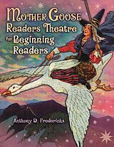 eBook (pdf) Mother Goose Readers Theatre for Beginning Readers de Anthony D. Fredericks