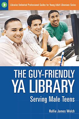 eBook (pdf) The Guy-Friendly YA Library de Rollie J. Welch