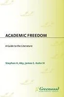 E-Book (pdf) Academic Freedom: A Guide to the Literature von Stephen H. Aby, James Kuhn