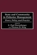E-Book (pdf) State and Community in Fisheries Management von E. Paul Durrenberger, Thomas King