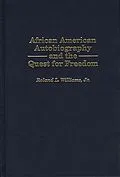 E-Book (pdf) African American Autobiography and the Quest for Freedom von Roland L. Williams Jr.