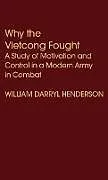 Fester Einband Why the Vietcong Fought von William Darryl Henderson