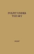 Livre Relié Pulpit Under the Sky de Joseph M. Shaw, Unknown