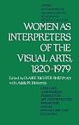 Fester Einband Women as Interpreters of the Visual Arts, 1820-1979 von Claire Richter Sherman, Adele M. Holcomb