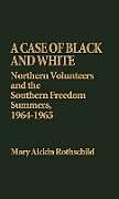 Livre Relié A Case of Black and White de Mary Aickin Rothschild, Mary Aickin Rothschild