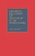 Fester Einband Historical Dictionary of Censorship in the United States von Leon Hurwitz