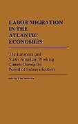 Labor Migration in the Atlantic Economies