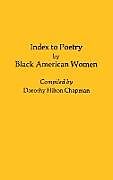 Livre Relié Index to Poetry by Black American Women de Dorothy Hilton Chapman