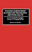 Livre Relié The Indian Subcontinent in Literature for Children and Young Adults de Meena Khorana