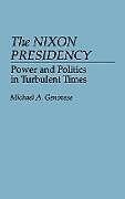 Livre Relié The Nixon Presidency de Michael A. Genovese