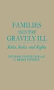 Fester Einband Families and the Gravely Ill von Richard Sherlock, C. Mary Dingus