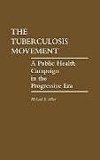 Livre Relié The Tuberculosis Movement de Michael E. Teller