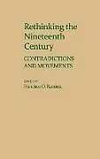 Fester Einband Rethinking the Nineteenth Century von Francisc Ramirez