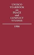 Fester Einband Unesco Yearbook on Peace and Conflict Studies 1986 von Scientific United Nations Educational
