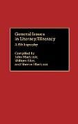 Fester Einband General Issues in Literacy/Illiteracy in the World von John Hladczuk, Betty Eller, Amy Epstein