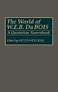 Livre Relié The World of W.E.B. Du Bois de W. E. B. Du Bois
