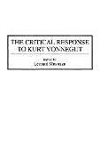 The Critical Response to Kurt Vonnegut