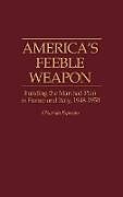 Fester Einband America's Feeble Weapon von Chiarella Esposito, C. Esposito