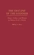 Fester Einband The Decline of the Goddess von Stave Shirley A.